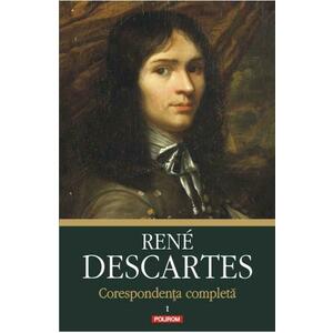 Corespondenta completa Vol.1 - Rene Descartes imagine