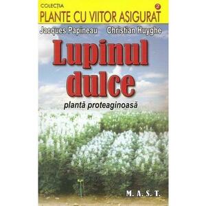 Lupinul dulce - Jacques Papineau, Christian Huyghe imagine