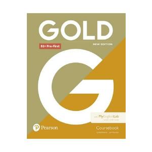 Gold New Edition B1+ Pre-First Coursebook with MyEnglishLab Pack - Lynda Edwards, Jon Naunton imagine