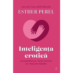 Inteligenta erotica - Esther Perel imagine