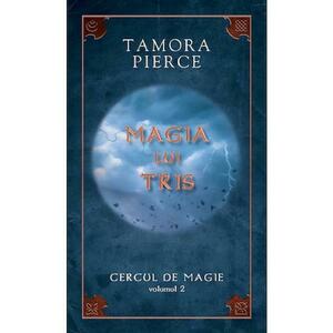 Cercul de magie Vol.2: Magia lui Tris - Tamora Pierce imagine