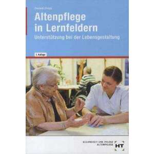 Altenpflege in Lernfeldern. Unterstuetzung bei der Lebensgestaltung imagine
