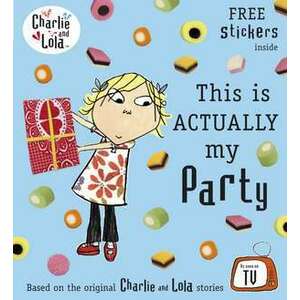 Charlie and Lola: This is Actually My Party imagine