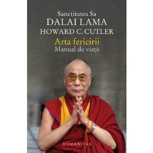 Arta fericirii. Manual de viata - Dalai Lama, Howard C. Cutler imagine