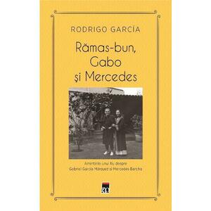Ramas-bun, Gabo si Mercedes - Rodrigo Garcia imagine