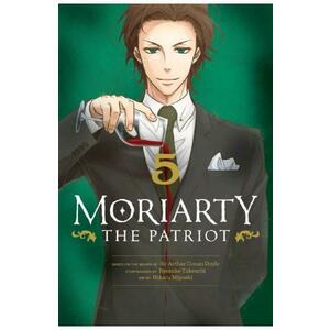 Moriarty the Patriot Vol.5 - Ryosuke Takeuchi, Sir Arthur Conan Doyle, Hikaru Miyoshi imagine