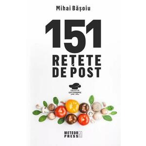 151 retete de post - Mihai Basoiu imagine