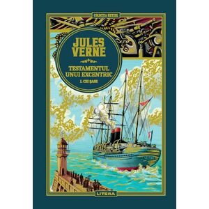 Volumul 30. Jules Verne. Testamentul unui excentric. I. Cei sase imagine