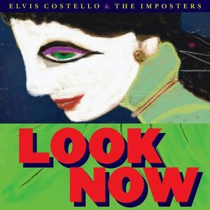 Look Now | Elvis Costello, The Imposters imagine