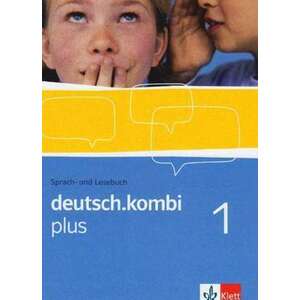 deutsch.kombi PLUS 1. Allgemeine Ausgabe fuer differenzierende Schulen. Schuelerbuch 5. Klasse imagine