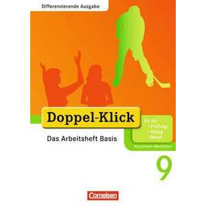 Doppel-Klick - Differenzierende Ausgabe Nordrhein-Westfalen. 9. Schuljahr. Das Arbeitsheft Basis imagine