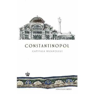 Constantinopol capitala bizantului imagine