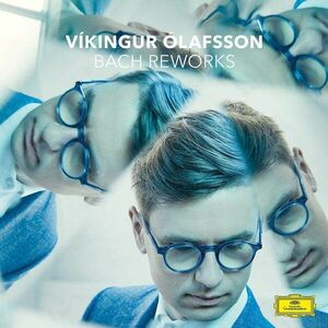 Bach Reworks - Vinyl | Vikingur Olafsson, Johann Sebastian Bach imagine