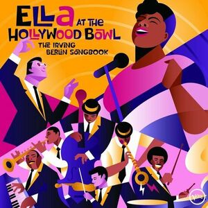 Ella At The Hollywood Bowl 1958: The Irving Berlin Songbook - Vinyl | Ella Fitzgerald imagine