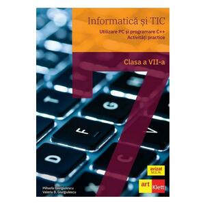 Informatica si TIC. Utilizare PC si programare C++ - Clasa 7 - Manual - Mihaela Giurgiulescu imagine