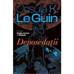 Deposedatii - Ursula K. Le Guin imagine