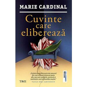 Cuvinte care elibereaza - Marie Cardinal imagine