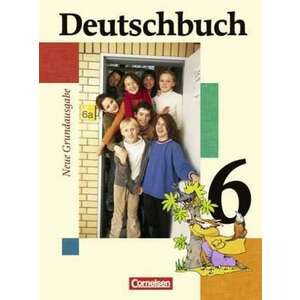Deutschbuch. 6. Schuljahr. Schuelerbuch. Neue Grundausgabe imagine