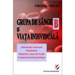 Grupa de sange B si viata individuala - Virginia Ciocan imagine