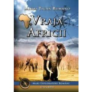 Vraja Africii - Mihai Tican Rumano imagine