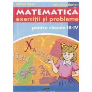 Matematica cls 3-4 Exercitii si probleme - Mihail Rosu Niculina Ilarion imagine