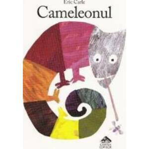 Cameleonul - Eric Carle imagine