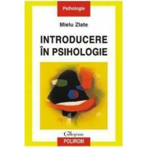Introducere in psihologie - Mielu Zlate imagine