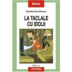 La Taclale Cu Idolii - Daniela ZecA-Buzura imagine