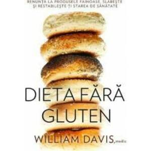 Dieta fara gluten - William Davis imagine