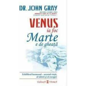 Venus ia foc Marte e de gheata - John Gray imagine