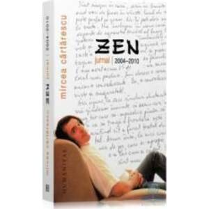 Zen. jurnal 2004-2010 - Mircea Cartarescu imagine