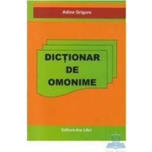 Dictionar de omonime - Adina Grigore imagine