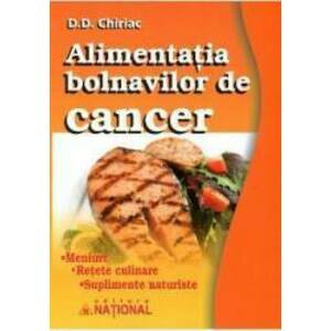 Alimentatia bolnavilor de cancer - D.D. Chiriac imagine
