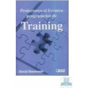 Proiectarea si livrarea programelor de training - David Simmonds imagine