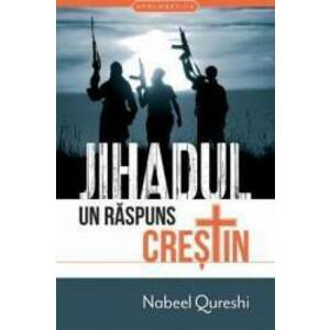 Jihadul un raspuns crestin - Nabeel Qureschi imagine