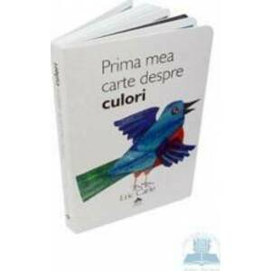 Prima mea carte despre culori - Eric Carle imagine