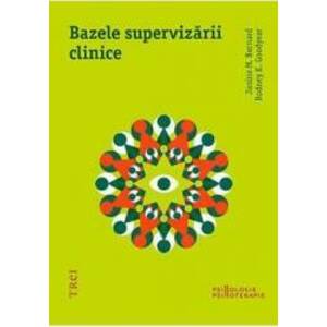 Bazele supervizarii clinice - Janine M. Bernard Rodney K. Goodyear imagine