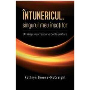 Intunericul singurul meu insotitor - Kathryn Greene-McCreight imagine