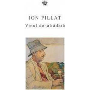 Vinul de-altadata - Ion Pillat imagine