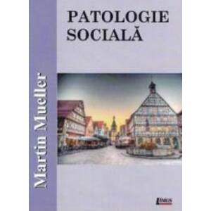 Patologie sociala - Martin Mueller imagine