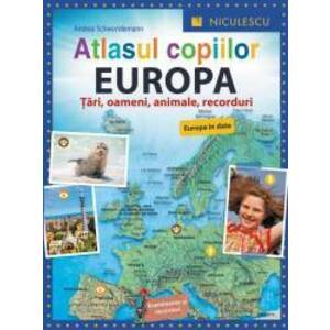 Atlasul copiilor. Europa. Tari oameni animale recorduri imagine