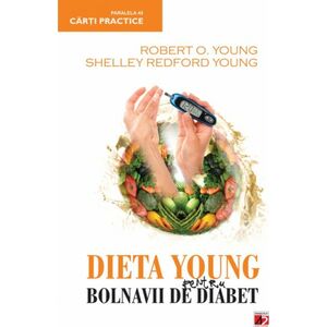 Dieta young pentru bolnavii de diabet - Robert O. Young Shelley Redford Young imagine