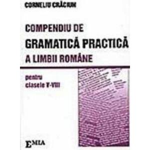 Compendiu De Gramatica Practica A Limbii Romane Cls 5-8 - Colrneliu Craciun imagine