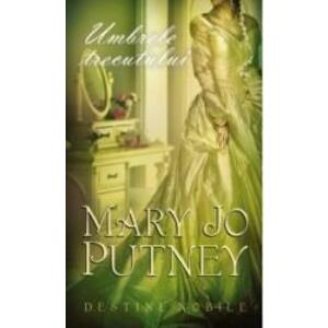 Umbrele trecutului - Mary Jo Putney imagine