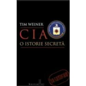 CIA o istorie secreta - Tim Weiner imagine