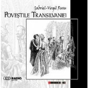 Povestile Transilvaniei Vol.1 - Gabriel-Virgil Rusu imagine