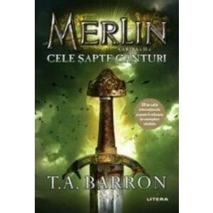 Merlin. Vol.2 Cele sapte canturi - T.A. Barron imagine