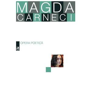 Opera poetica. Magda Carneci | Magda Carneci imagine