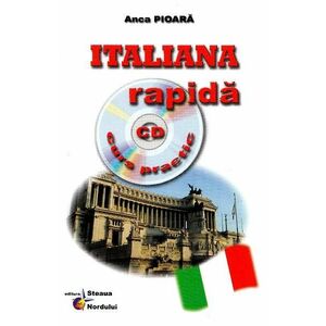 Italiana rapida. Curs practic + CD - Anca Pioara imagine