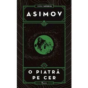 Imperiul Vol.1: O piatra pe cer - Isaac Asimov imagine